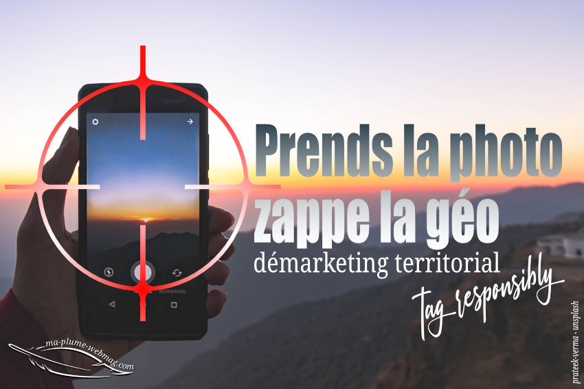 Tag responsibly, un des volets stratégique du démarketing territorial