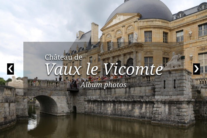 À la découverte du Château de Vaux-le-Vicomte